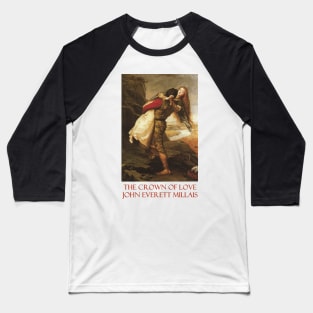 The Crown of Love by John Everett Millais Baseball T-Shirt